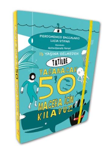13 Yaşına Gelmeden Tatilde Yaşanacak 50 Macera İçin Kılavuz - Münzevi 