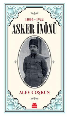 Kurye Kitabevi - 1884-1922 Asker İnönü