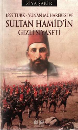 Kurye Kitabevi - 1897 Türk Yunan Muharebesi ve Sultan Hamid'in Gizli S