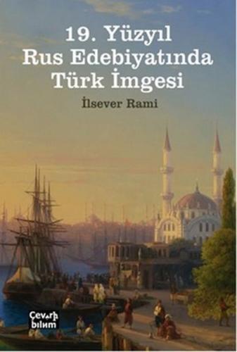 Kurye Kitabevi - 19. Yüzyıl Rus Edebiyatında Türk İmgesi