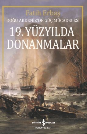 Kurye Kitabevi - 19. Yüzyılda Donanmalardoğu Akdenizde Güç Mücadelesi