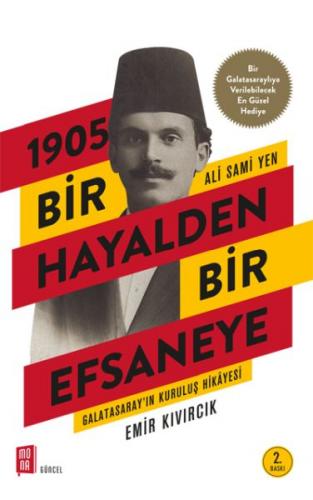 Kurye Kitabevi - 1905 Bir Hayalden Bir Efsaneye Ali Sami Yen