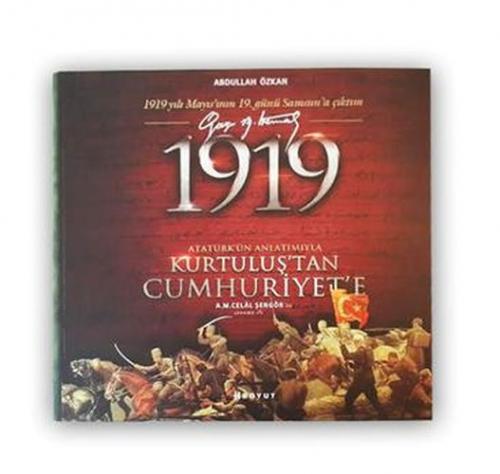 Kurye Kitabevi - 1919 Atatürkün Anlatımıyla Kurtluştan Cumhuriyete