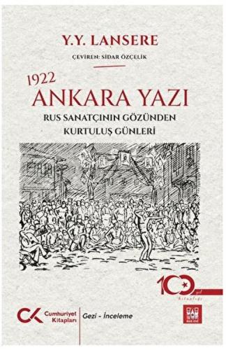 Kurye Kitabevi - 1922 Ankara Yazı – Rus Sanatçının Gözünden Kurtuluş G