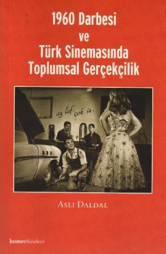 Kurye Kitabevi - 1960 Darbesi ve Türk Sinemasinda Toplumsal Gerçekçili