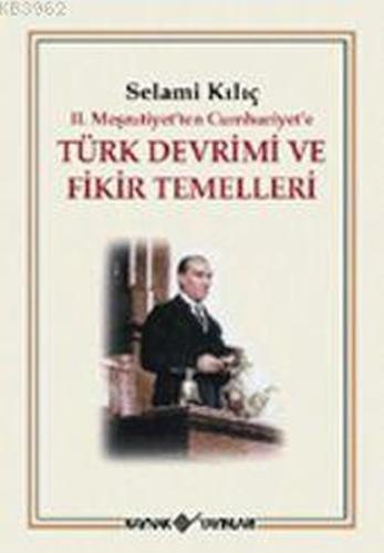 Kurye Kitabevi - 2. Meşrutiyet’ten Cumhuriyet’e Türk Devrimi ve Fikir 