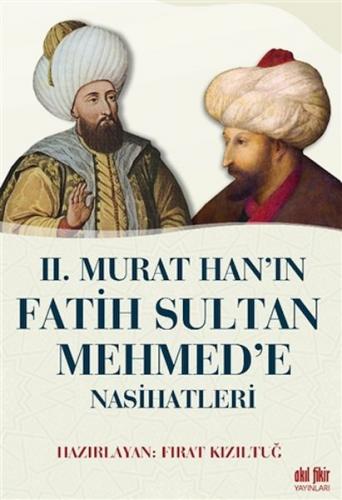 Kurye Kitabevi - 2. Murat Han’ın Fatih Sultan Mehmed’e Nasihatleri