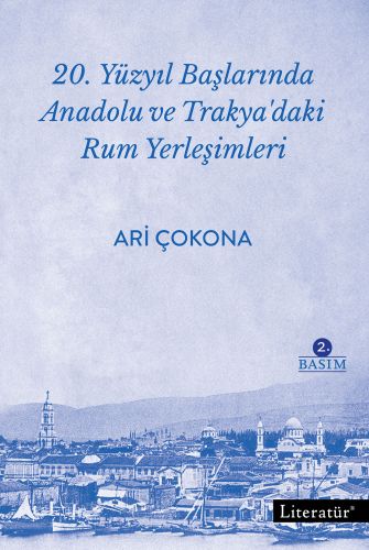 20. Yüzyıl Başlarında Anadolu ve Trakya'daki Rum Yerleşimleri - Münzev