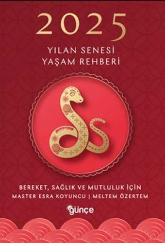 2025 Yılan Senesi Yaşam Rehberi