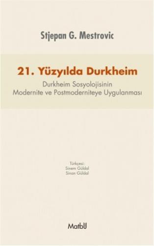 Kurye Kitabevi - 21. Yüzyılda Durkheim Durkheim Sosyolojisinin Moderni