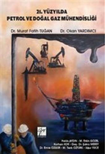 Kurye Kitabevi - 21. Yüzyılda Petrol ve Doğal Gaz Mühendisliği