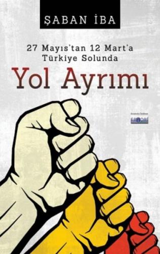 Kurye Kitabevi - 27 Mayis'tan 12 Mart'a Türkiye Solunda Yol Ayrimi