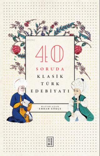 Kurye Kitabevi - 40 Soruda Klasik Türk Edebiyatı