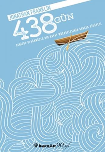 Kurye Kitabevi - 438 Gün Denizde Olağanüstü Bir Hayat Mücadelesinin Ge