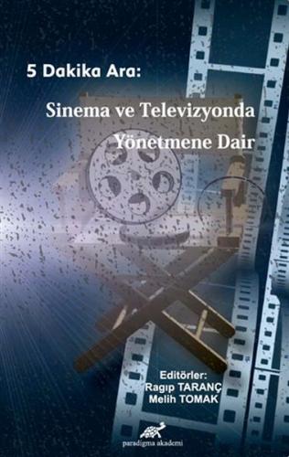 Kurye Kitabevi - 5 Dakika Ara Sinema ve Televizyonda Yönetmene Dair