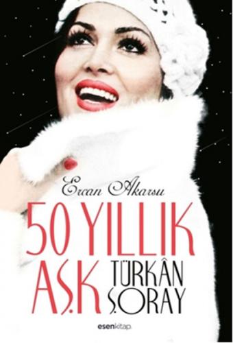 Kurye Kitabevi - 50 Yıllık Aşk Türkan Şoray