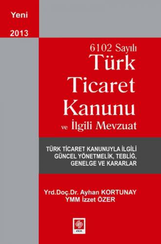 Kurye Kitabevi - 6102 Sayılı Türk Ticaret Kanunu ve İlgili Mevzuat