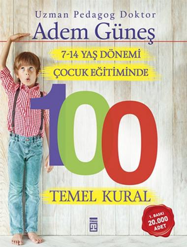 Kurye Kitabevi - 7-14 Yaş Dönemi Çocuk Eğitiminde 100 Temel Kural