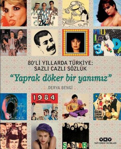 80’li Yıllarda Türkiye: Sazlı Cazlı Sözlük - Yaprak Döker Bir Yanımız (Ciltli)
