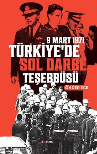 Kurye Kitabevi - 9 Mart 1971 Türkiye’de Sol Darbe Teşebbüsü