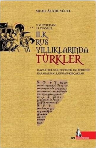 Kurye Kitabevi - 9.Yüzyıl'dan 13.Yüzyıl'a İlk Rus Yıllıklarında Türkle