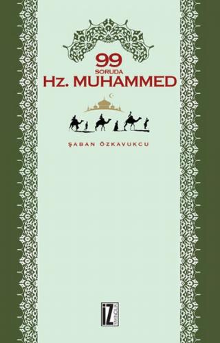 Kurye Kitabevi - 99 Soruda Hz. Muhammed