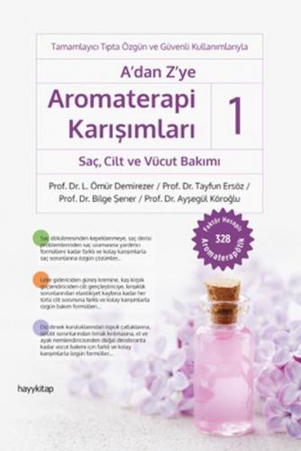 Kurye Kitabevi - A’dan Z’ye Aromaterapi Karışımları-1 Sac¸, Cilt ve Vü