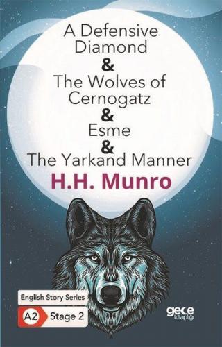 A Defensive Diamond - The Wolves of Cernogatz - Esme - The Yarkand Manner - İngilizce Hikayeler
