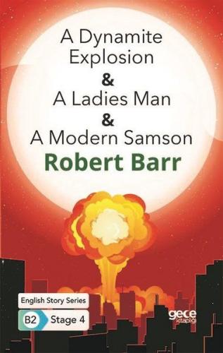 Kurye Kitabevi - A Dynamite Explosion - A Ladies Man - A Modern Samson