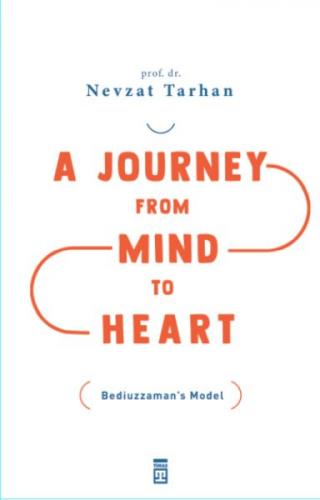 Kurye Kitabevi - A Journey from Mind to Heart Bediuzzaman’s Model (Akı