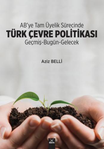 Kurye Kitabevi - ABye Tam Üyelik Sürecinde Türk Çevre Politikası Geçmi