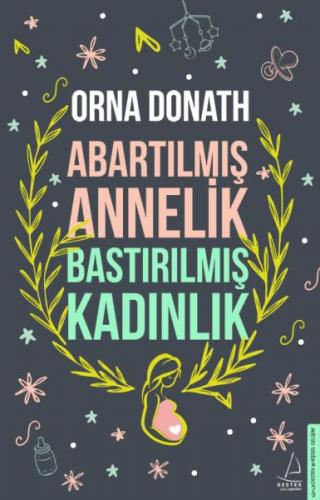 Abartılmış Annelik Bastırılmış Kadınlık - Münzevi Kitabevi