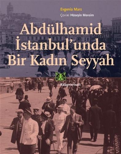 Kurye Kitabevi - Abdülhamid İstanbul’unda Bir Kadın Seyyah