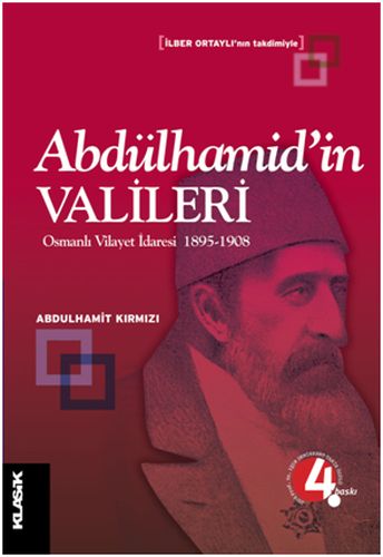 Kurye Kitabevi - Abdülhamid'in Valileri-Osmanlı Vilayet İdaresi