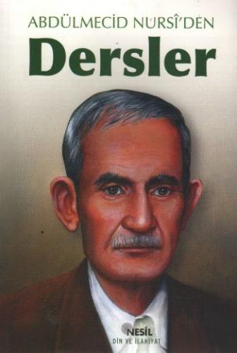 Abdülmecid Nursi’den Dersler