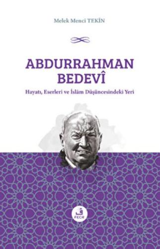 Kurye Kitabevi - Abdurrahman Bedevi: Hayatı, Eserleri ve İslam Düşünce