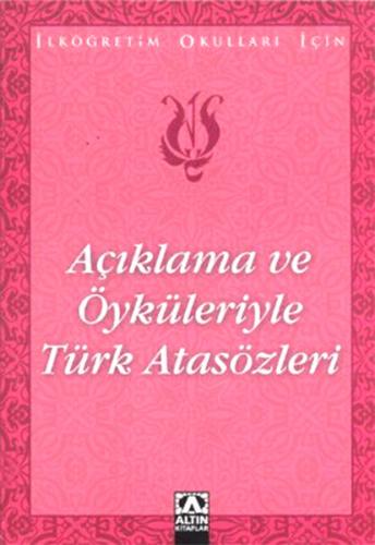 Kurye Kitabevi - Açıklama ve Öyküleriyle Türk Atasözleri