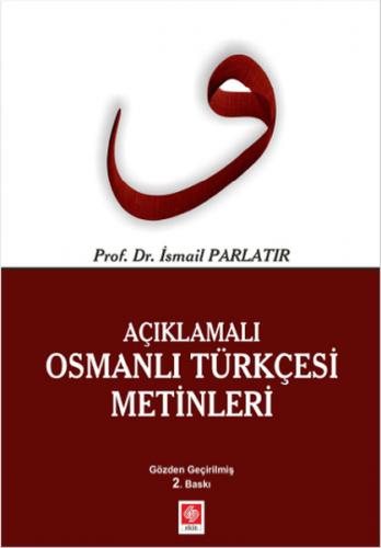 Kurye Kitabevi - Açıklamalı Osmanlı Türkçesi Metinleri