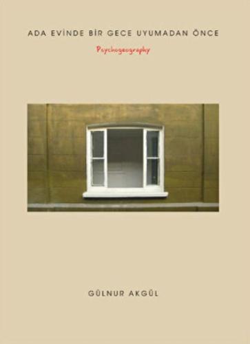 Ada Evinde Bir Gece Uyumadan Önce - Psychogeography