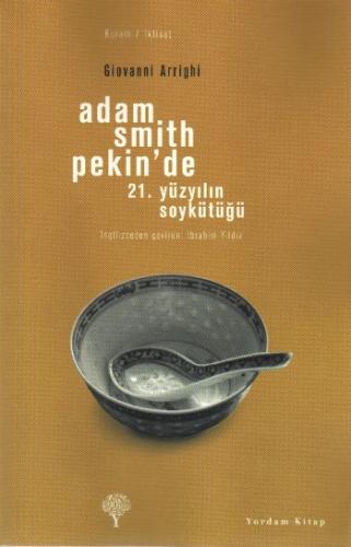 Kurye Kitabevi - Adam Smith Pekin'de-21. Yüzyılın Soykütüğü