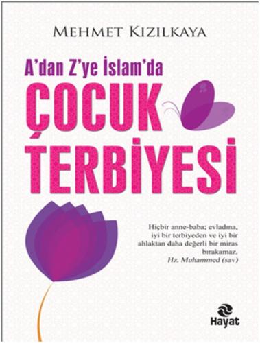A'dan Z'ye İslam'da Çocuk Terbiyesi - Münzevi Kitabevi