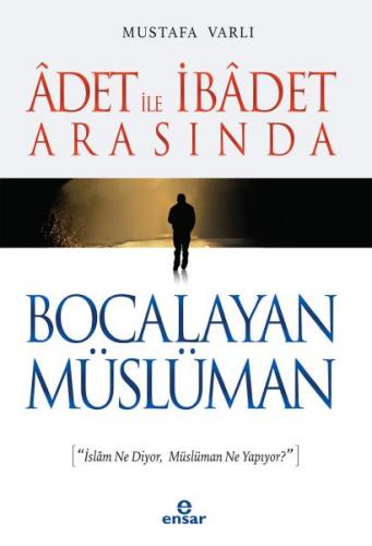 Kurye Kitabevi - Adet İle İbadet Arasında Bocalayan Müslüman