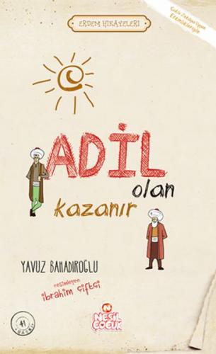 Adil Olan Kazanır - Erdem Hikayeleri
