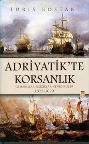 Kurye Kitabevi - Adriyatik'te Korsanlık "Osmanlılar, Uskoklar, Venedik