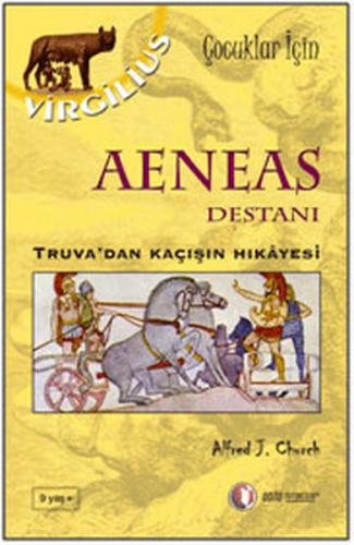 Kurye Kitabevi - Çocuklar İçin Mitoloji Serisi-3: Aeneas Destanı (Truv
