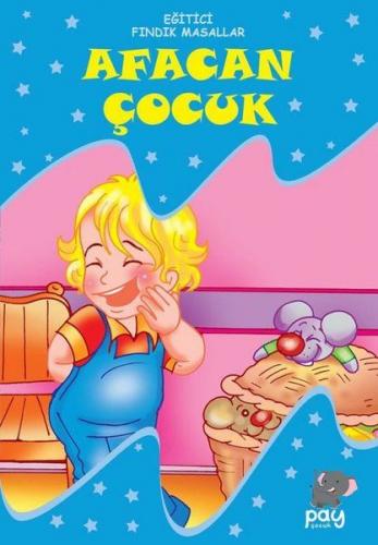 Afacan Çocuk - Eğitici Fındık Masallar