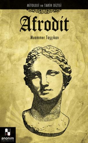 Kurye Kitabevi - Mitoloji ve Tarih Dizisi-17: Afrodit