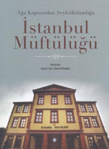Kurye Kitabevi - Ağa Kapısından Şeyhülislamlığa İstanbul Müftülüğü