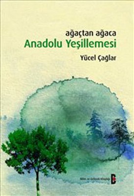 Kurye Kitabevi - Ağaçtan Ağaca Anadolu Yeşillemesi