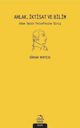 Kurye Kitabevi - Ahlak İktisat ve Bilim Adam Smith Felsefesine Giriş